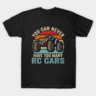 Remote-Control RC Car You Can Never Have Too Many RC Cars T-Shirt